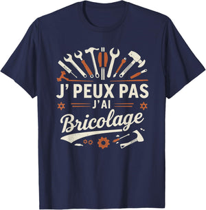 Funny Dad Bricoleur J'peux Pas J'Ai Bricolage Garage Funny T-Shirt - T-Shirt | Navy