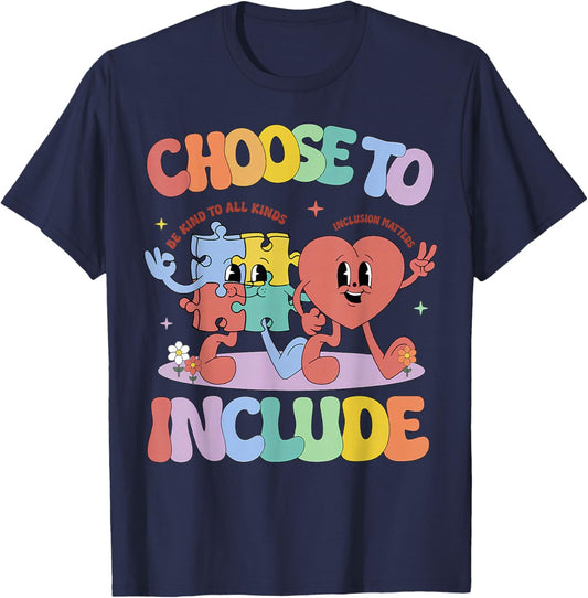 SPED Teacher Choose To Include Be Kind to All Kinds Autism T-Shirt - T-Shirt | Navy