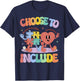 SPED Teacher Choose To Include Be Kind to All Kinds Autism T-Shirt - T-Shirt | Navy