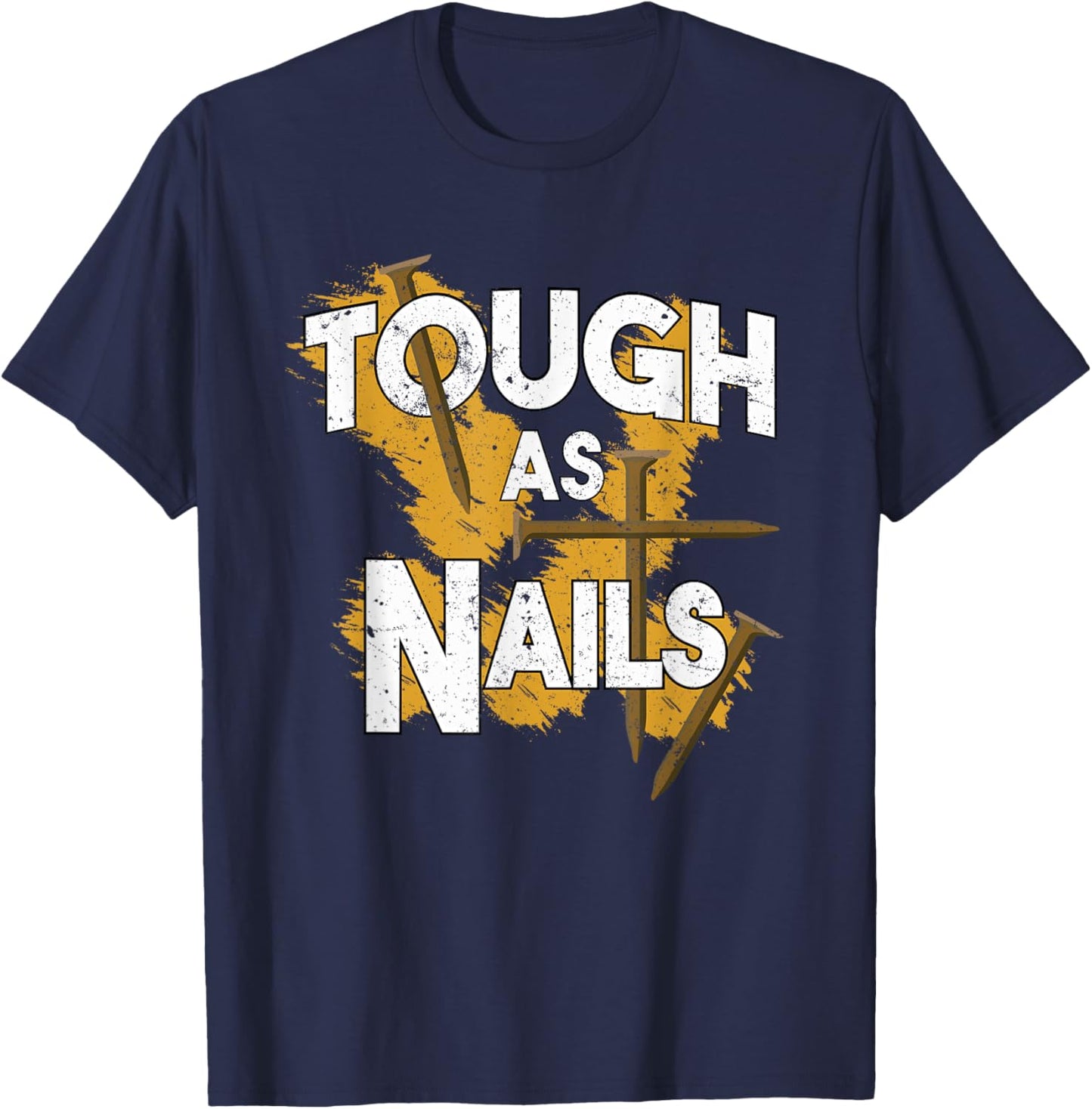 Tough As Nails Christian Men Gym Workout T-Shirt - T-Shirt | Navy