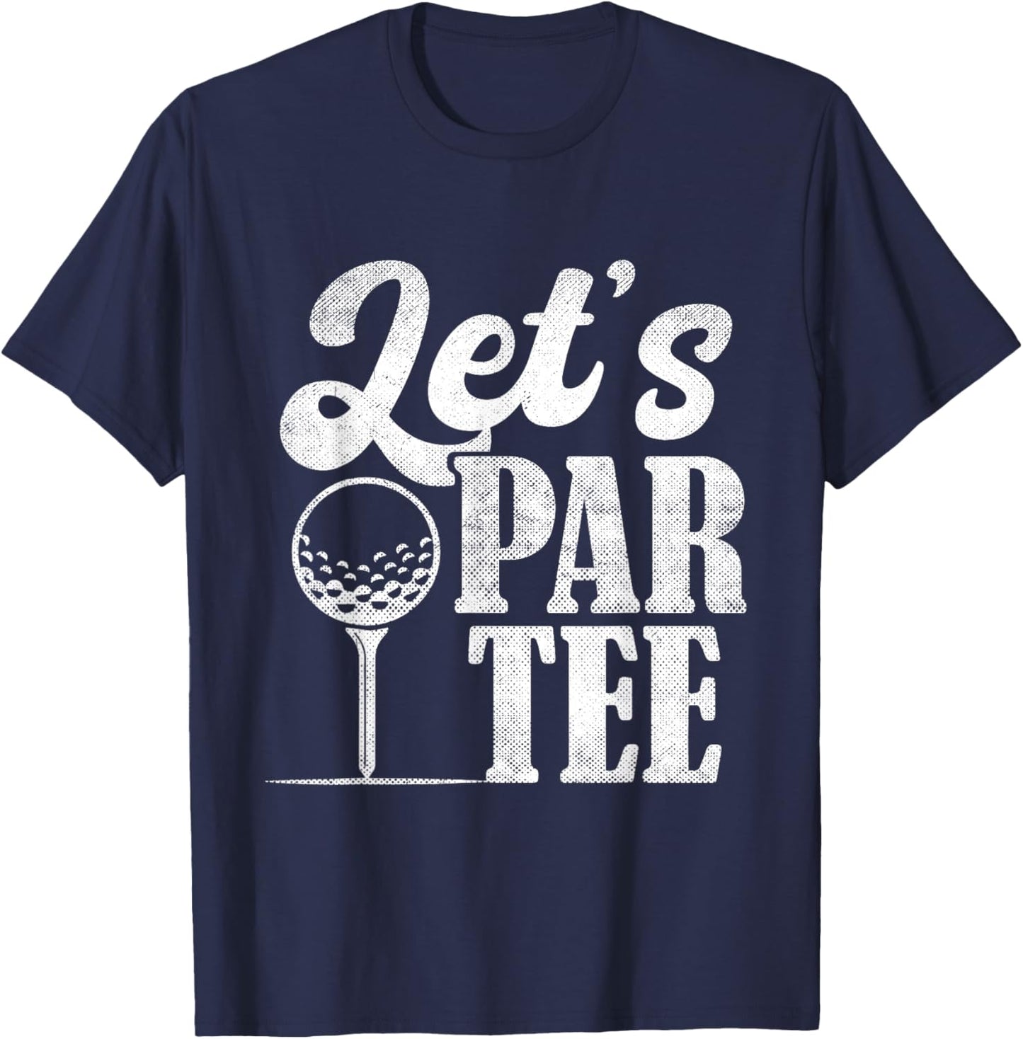 Lets Par Women Golf Ball Golfing Fan Men Golfer T-Shirt - T-Shirt | Navy