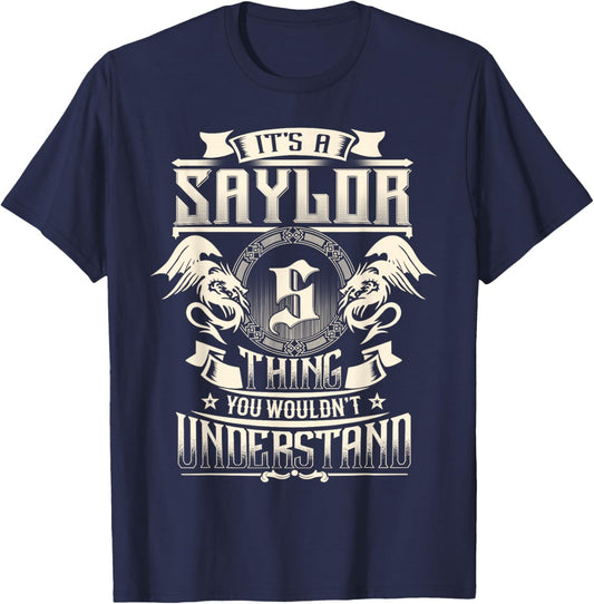 It's A Saylor Thing You Wouldn't Understand Family Name T-Shirt - T-Shirt | Navy
