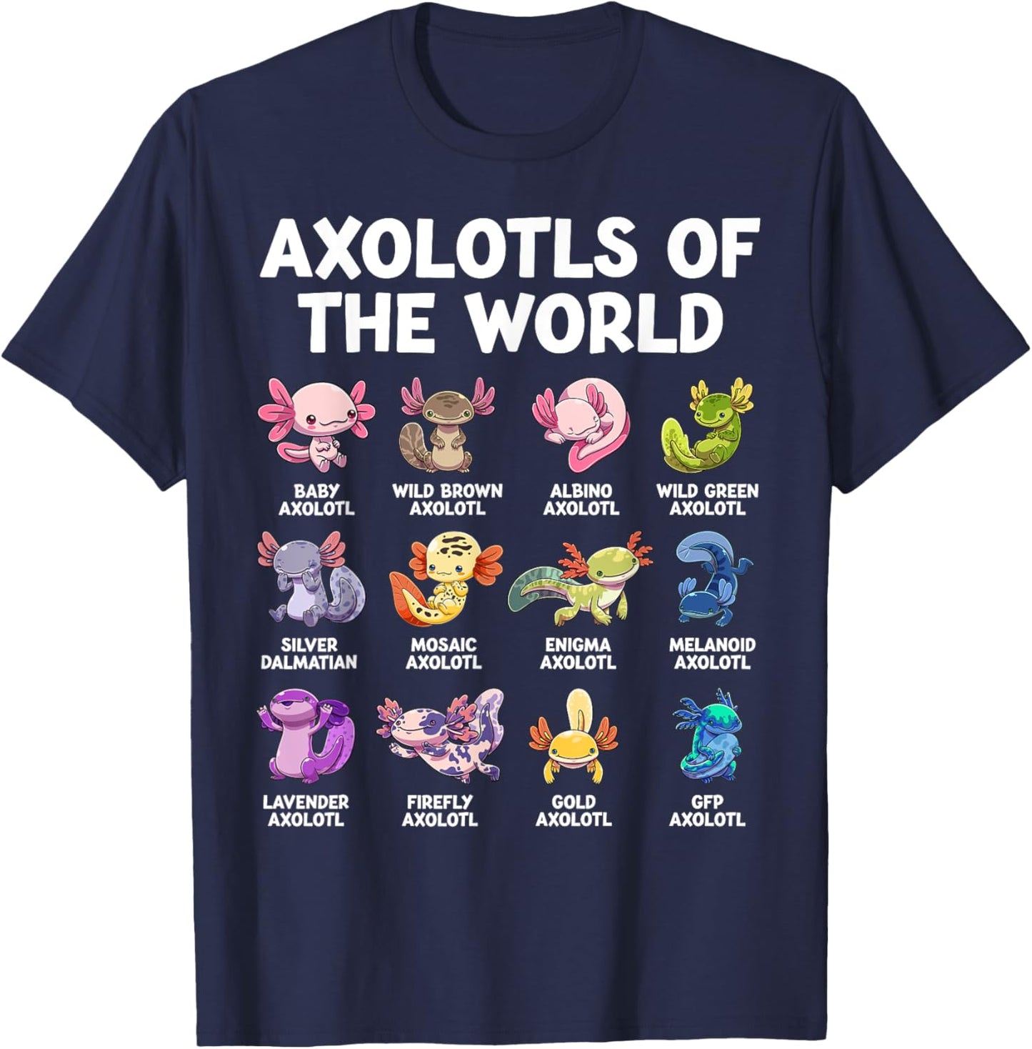Axolotl Kawaii Axolotls of The World Funny Axolotl Animals T-Shirt - T-Shirt | Navy