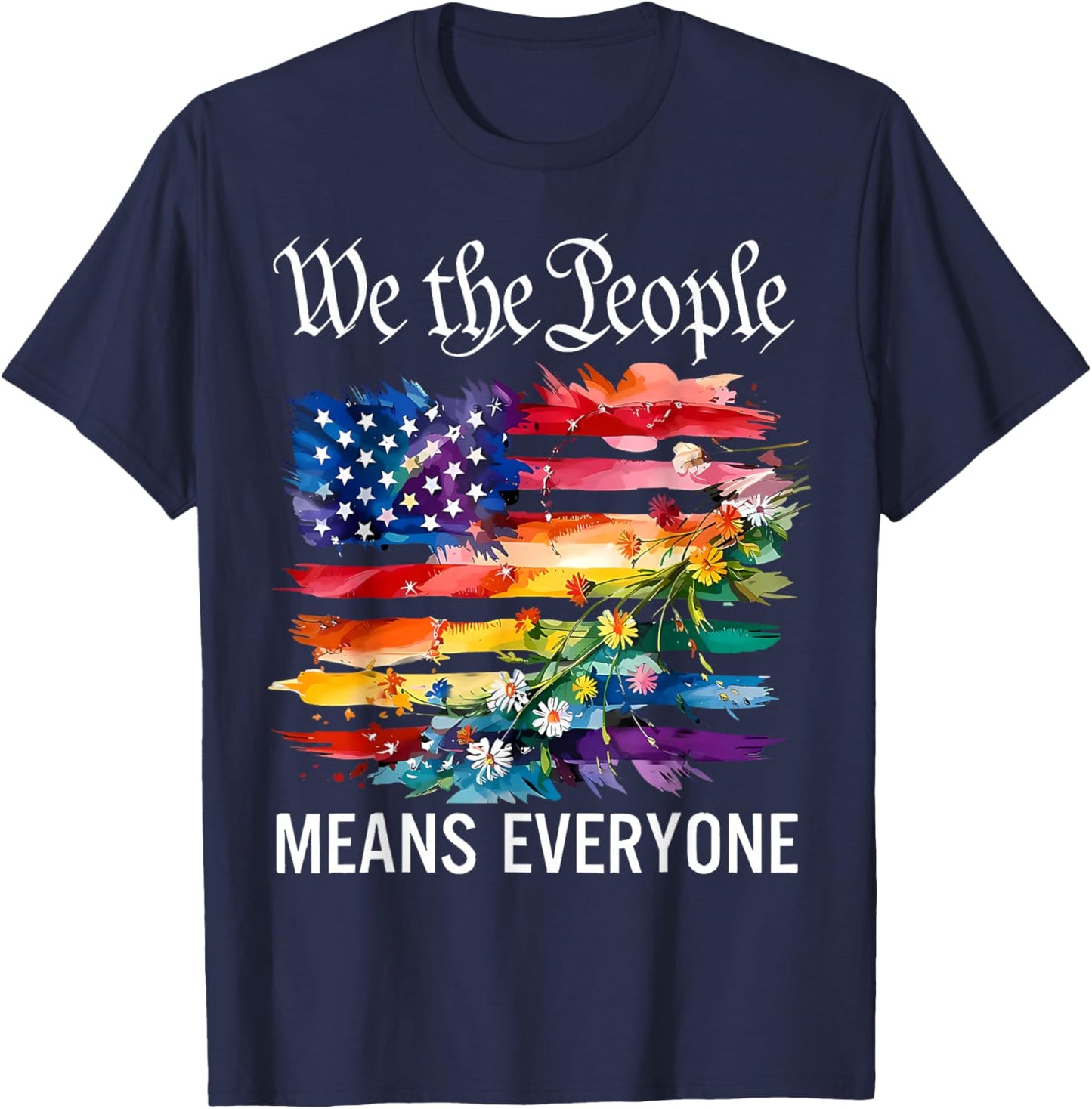 We The People Means Everyone Rainbow LGBT Gay Lesbian Pride T-Shirt - T-Shirt | Navy