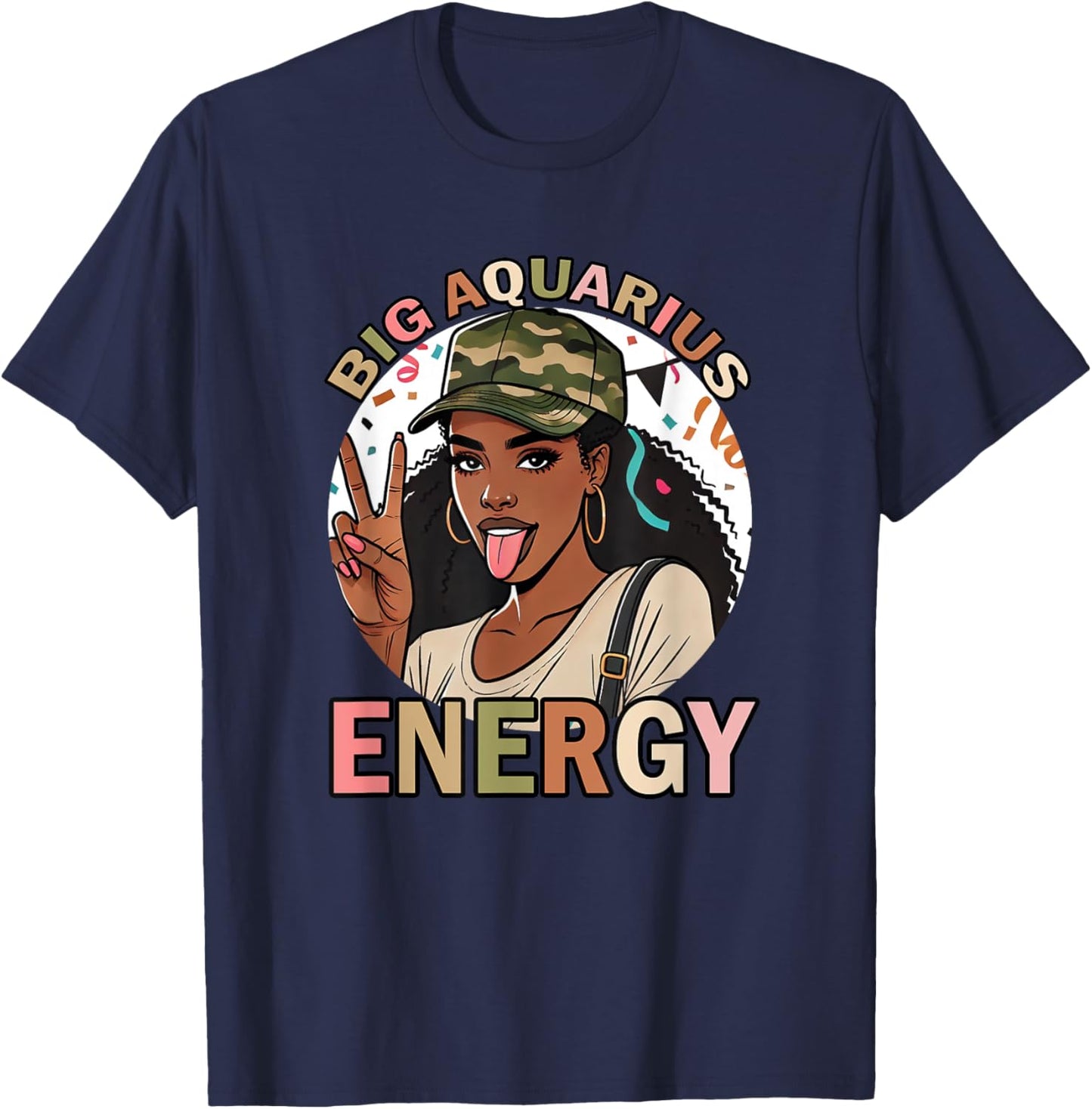 Big Aquarius Energy Black Woman Birthday Funny Camo T-Shirt - T-Shirt | Navy