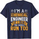 I'm A Chemical Engineer If I Run You Should Run Too T-Shirt - T-Shirt | Navy