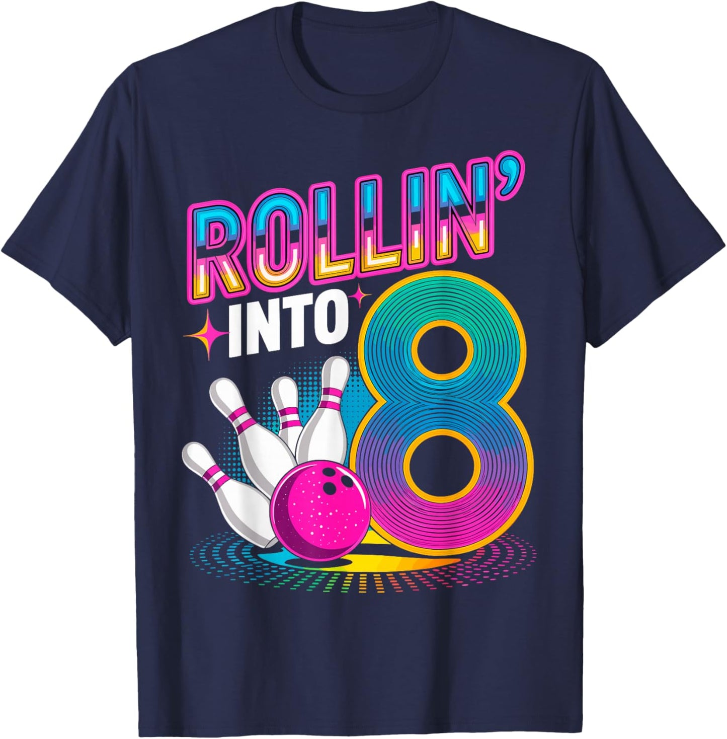 Rollin' Into 8 Year 8th Birthday Bowling Party Bowler Kids T-Shirt - T-Shirt | Navy