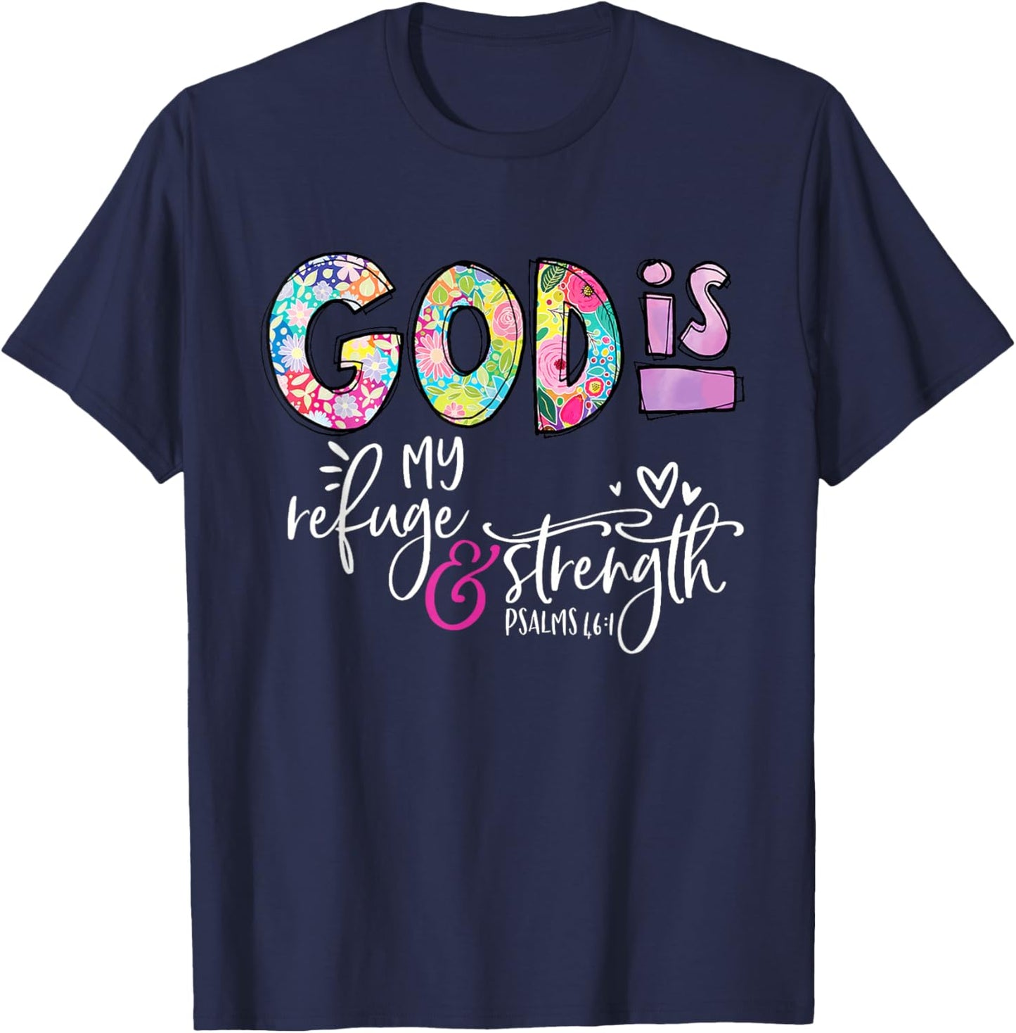 God Is My Refuge & Strength Christian Faith Jesus God Lover T-Shirt - T-Shirt | Navy