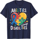 Autism Awareness Abilities Outweigh Disabilities Teacher T-Shirt - T-Shirt | Navy