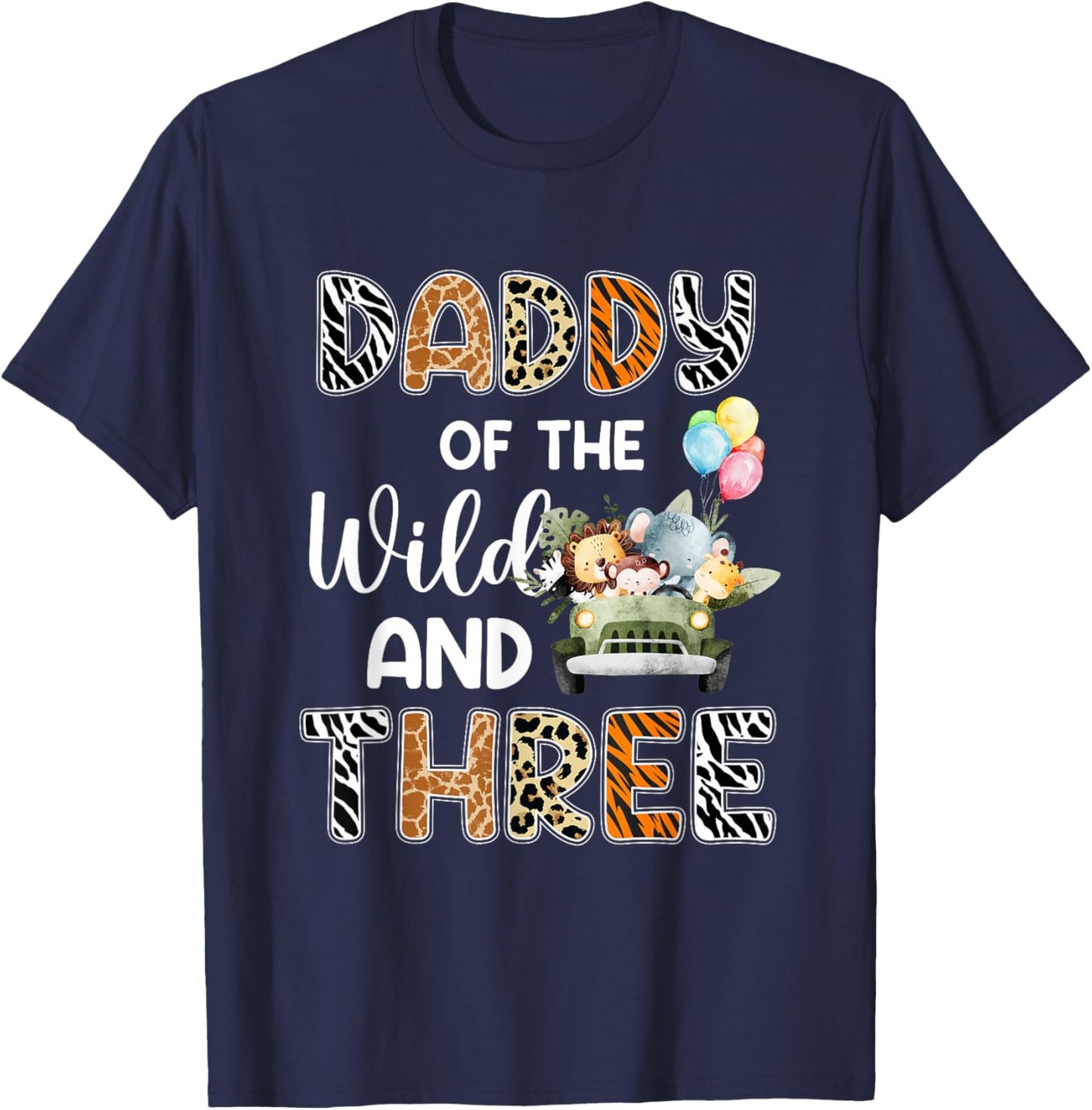 Daddy Of The Wild and Three 3 Birthday Zoo Safari Jungle T-Shirt - T-Shirt | Navy
