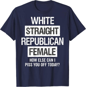 White, Straight, Republican, Female - How Else Can I On Back T-Shirt - T-Shirt | Navy