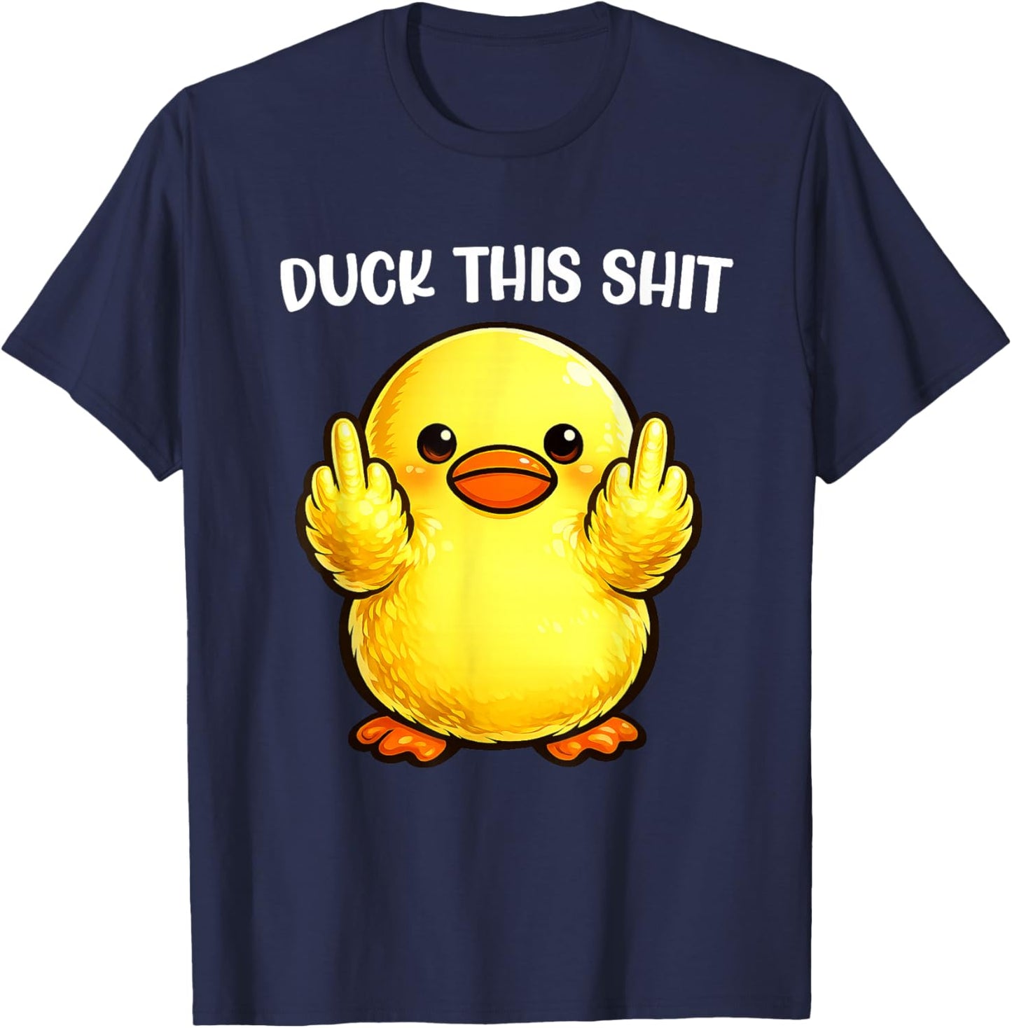 Duck This Shit Funny Silly Duck Middle Finger Duck Meme T-Shirt - T-Shirt | Navy