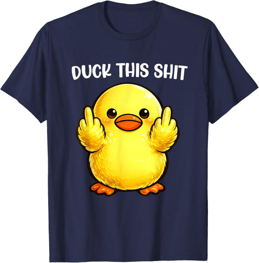 Duck This Shit Funny Silly Duck Middle Finger Duck Meme T-Shirt - T-Shirt | Navy