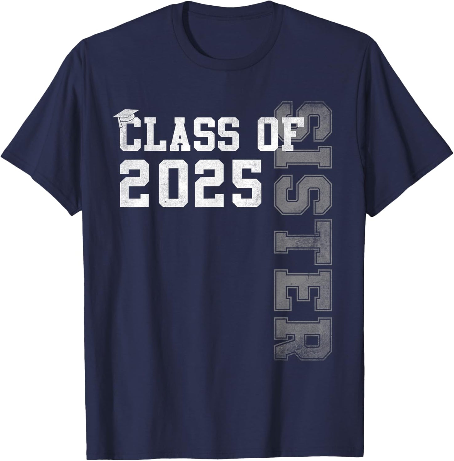 Sister Senior 2025 Proud Sister Of A Class Of 2025 Graduate T-Shirt - T-Shirt | Navy