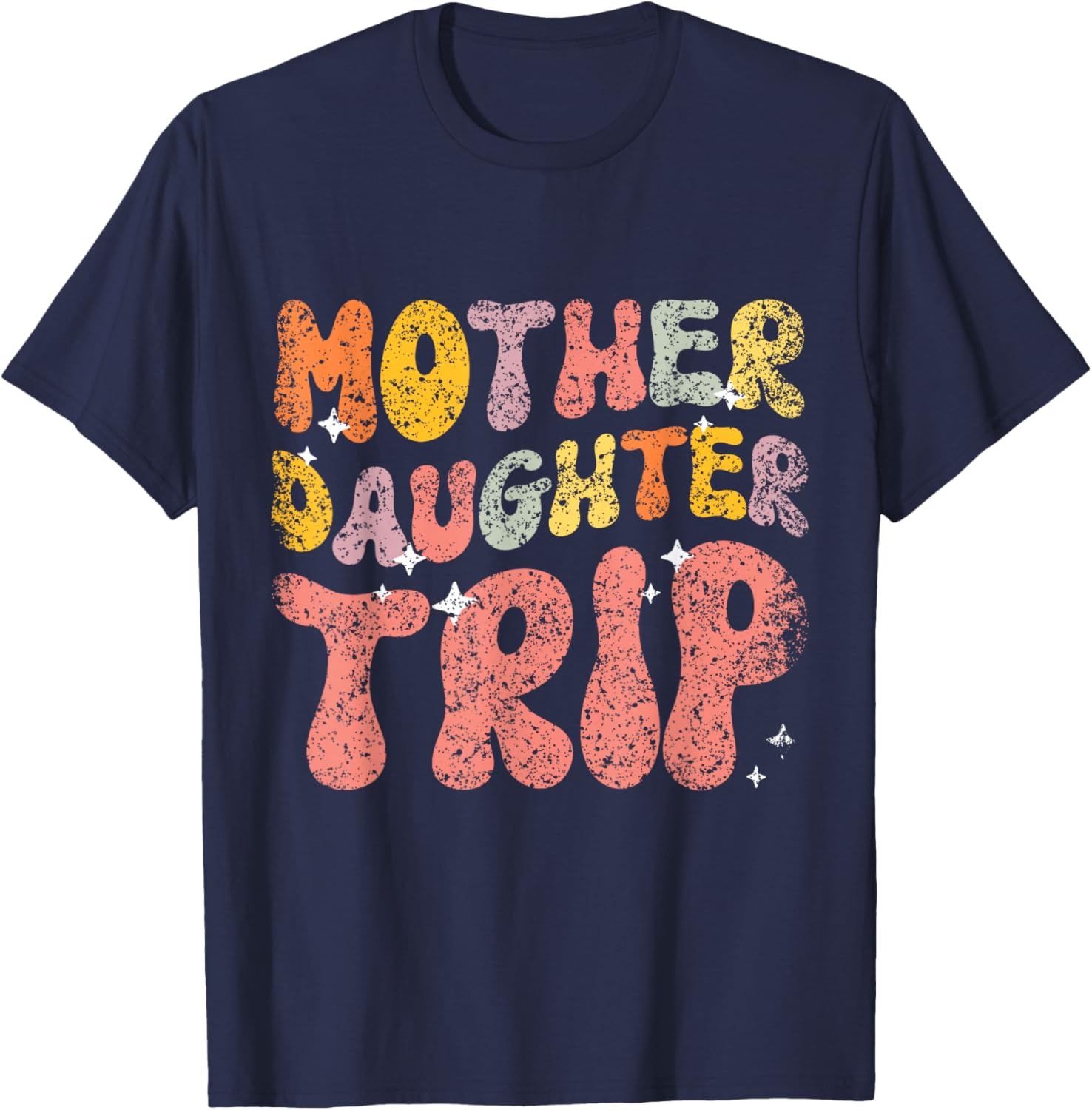 Mother Daughter Trip Daughters Mom Matching Mother Daughter T-Shirt - T-Shirt | Navy