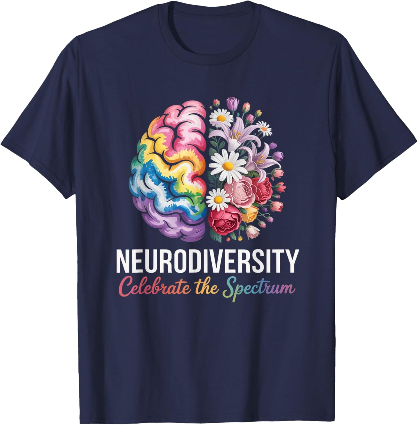 Awareness Neurodiversity Celebrate The Spectrum Colorful T-Shirt - T-Shirt | Navy
