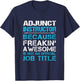 Adjunct Instructor - Freaking Awesome T-Shirt - T-Shirt | Navy