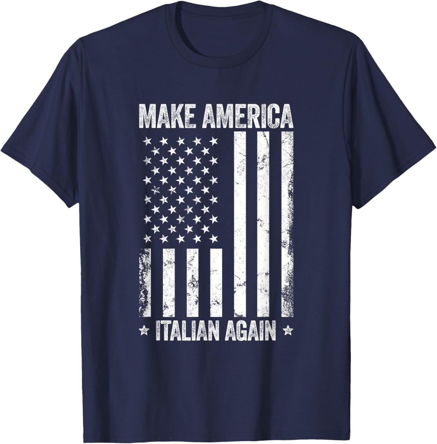 Make America Italian Again Funny US Flag Patriotic Party Men T-Shirt - T-Shirt | Navy
