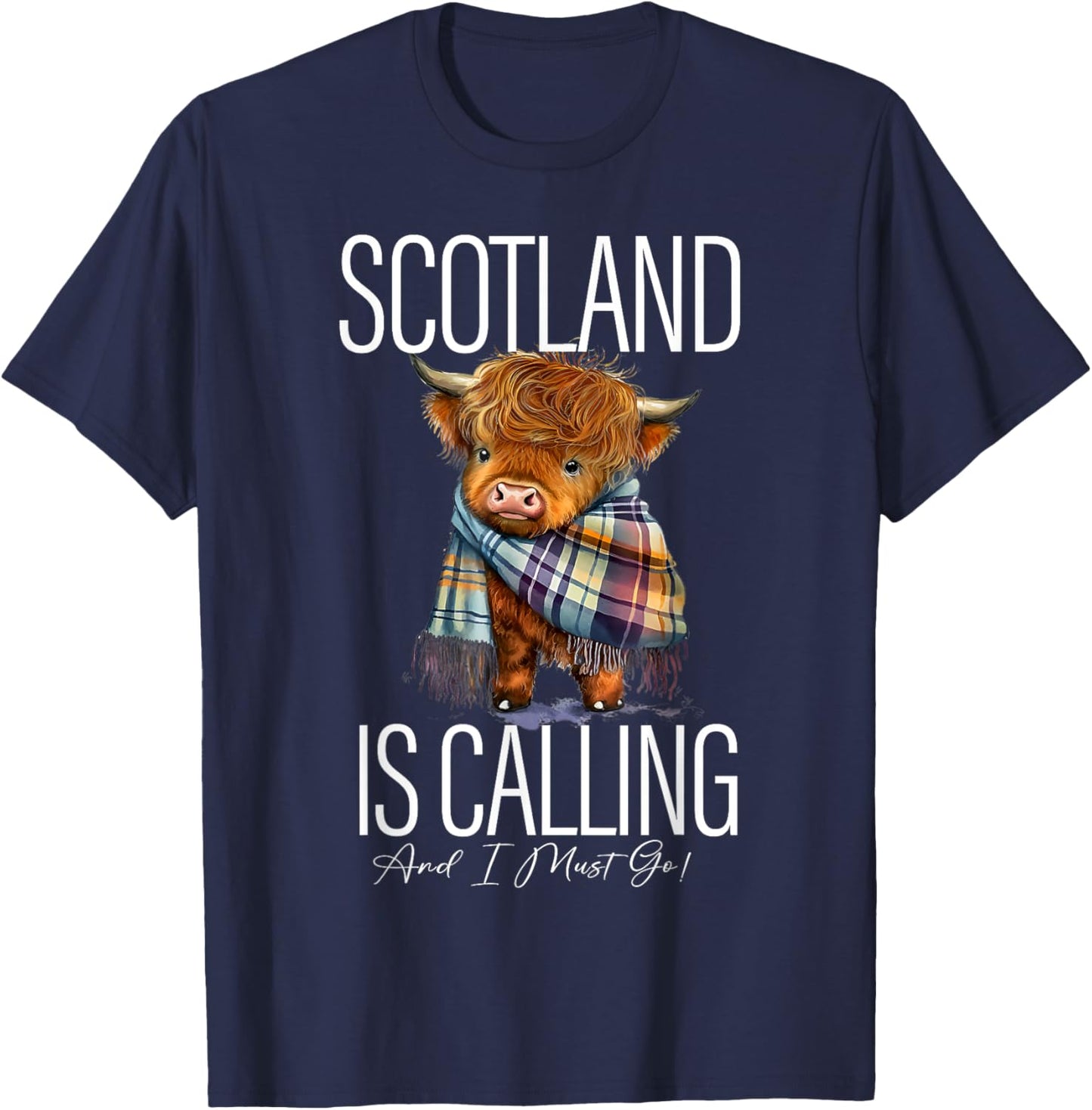 Scotland Is Calling And I Must Go Highland Cow Funny Saying T-Shirt - T-Shirt | Navy