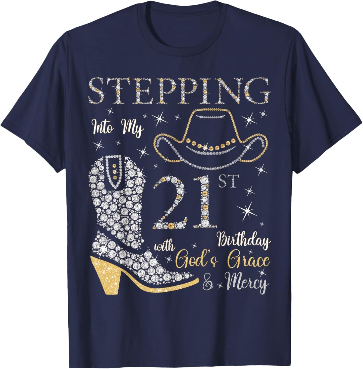 Stepping Into My 21st Birthday With God's Grace and Mercy T-Shirt - T-Shirt | Navy