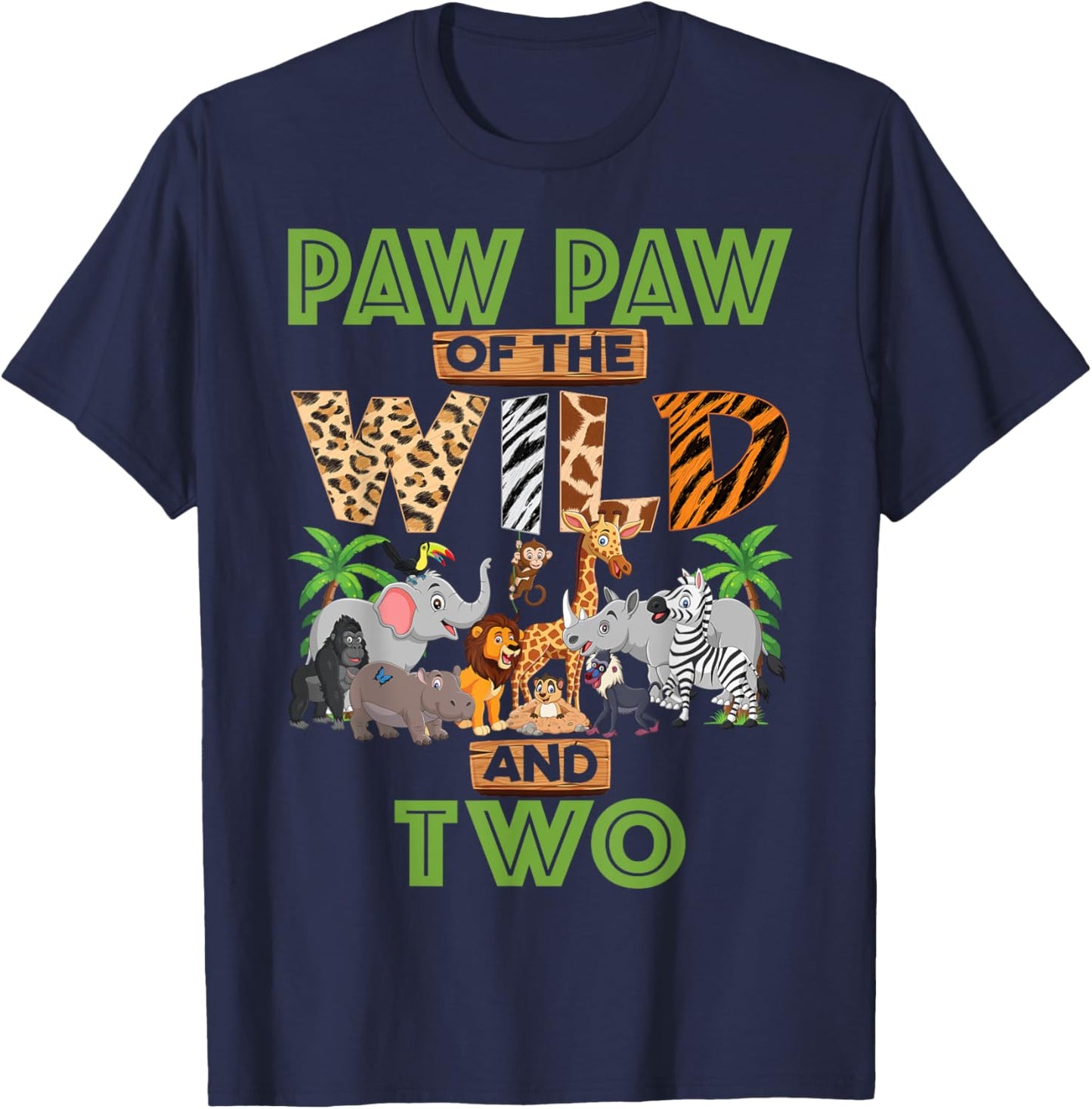 2nd Birthday Zoo Safari Jungle Paw Paw Of The Wild and Two T-Shirt - T-Shirt | Navy