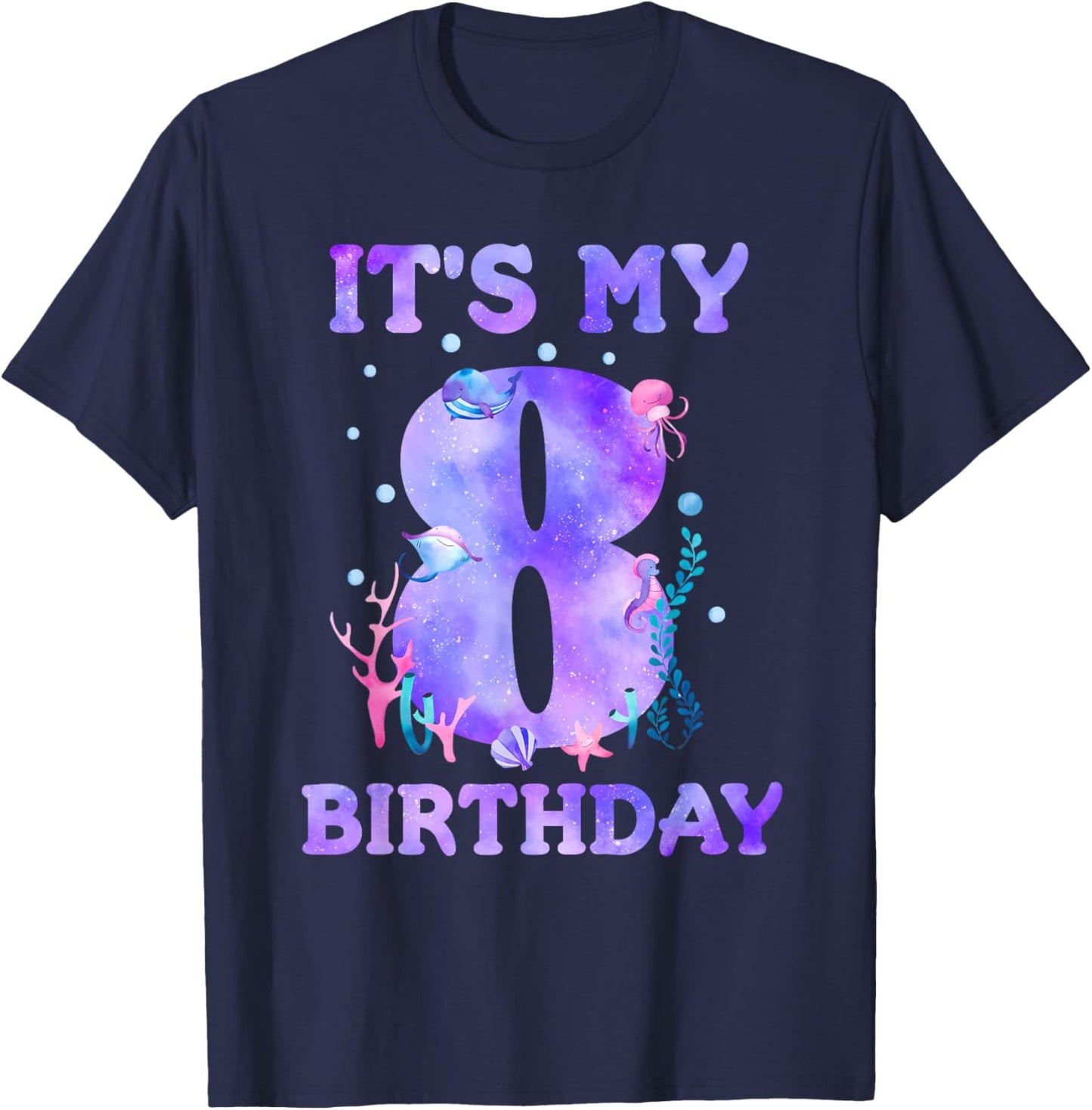 It's My 8th Birthday Girl Ocean 8 Years Old Sea Fish B-day T-Shirt - T-Shirt | Navy