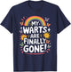 My Warts Are Finally Gone Sarcasm Inappropriate Men Women T-Shirt - T-Shirt | Navy