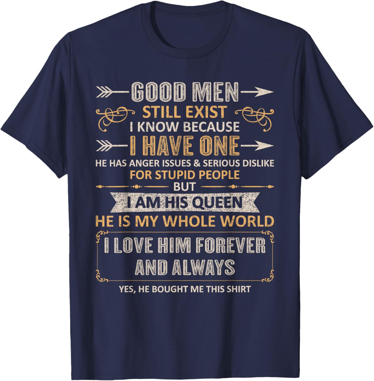 Good Men Still Exist Funny Husband Wife Love Quote T-Shirt - T-Shirt | Navy