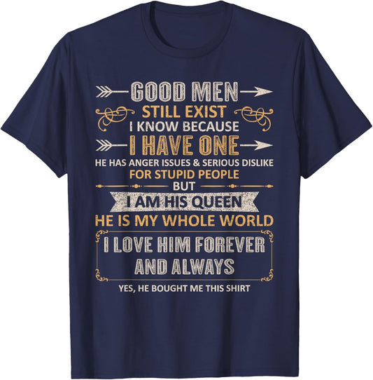 Good Men Still Exist Funny Husband Wife Love Quote T-Shirt - T-Shirt | Navy