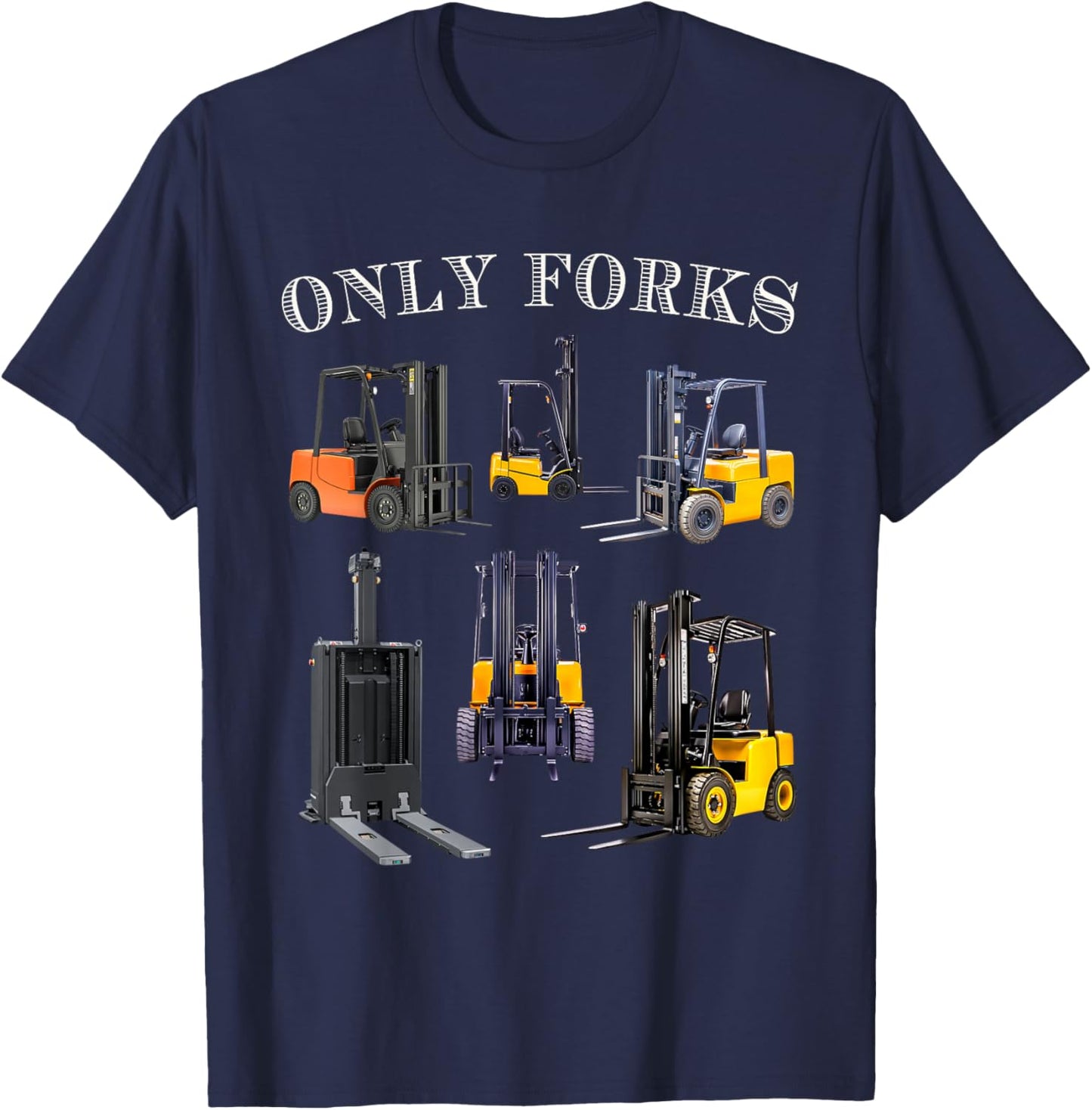 Only Forks Funny Forklift Driver Certified Operator Men Dad T-Shirt - T-Shirt | Navy