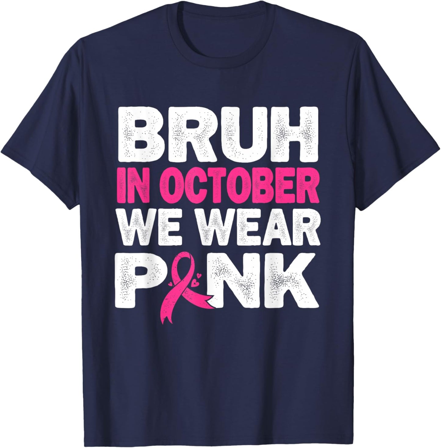 Breast Cancer Awareness Kids Boys Bruh In October Wear Pink T-Shirt - T-Shirt | Navy