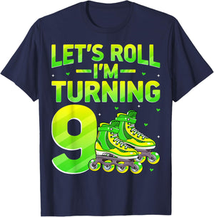 Let's Roll I'm Turning 9 Roller Skating Skaters 9th Birthday T-Shirt - T-Shirt | Navy