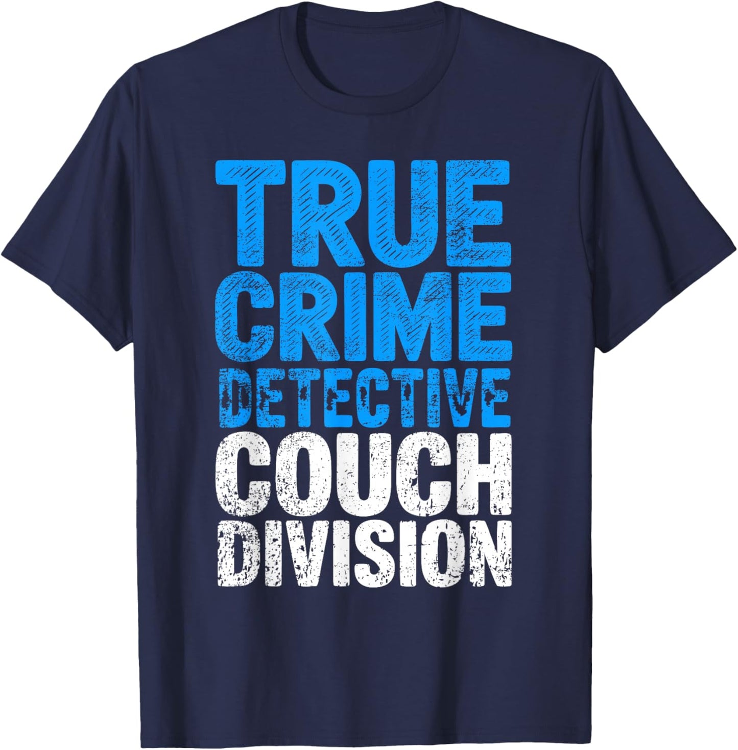 True Crime Detective Podcast Lover Murder Mystery T-Shirt - T-Shirt | Navy