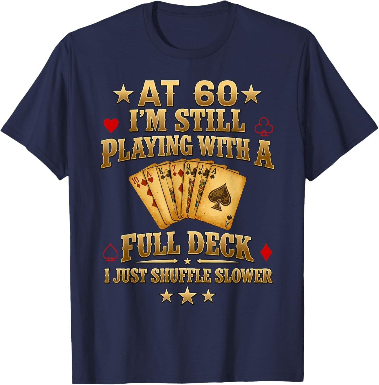 Funny 60th Birthday Gift 60 Year Old Cards T-Shirt - T-Shirt | Navy