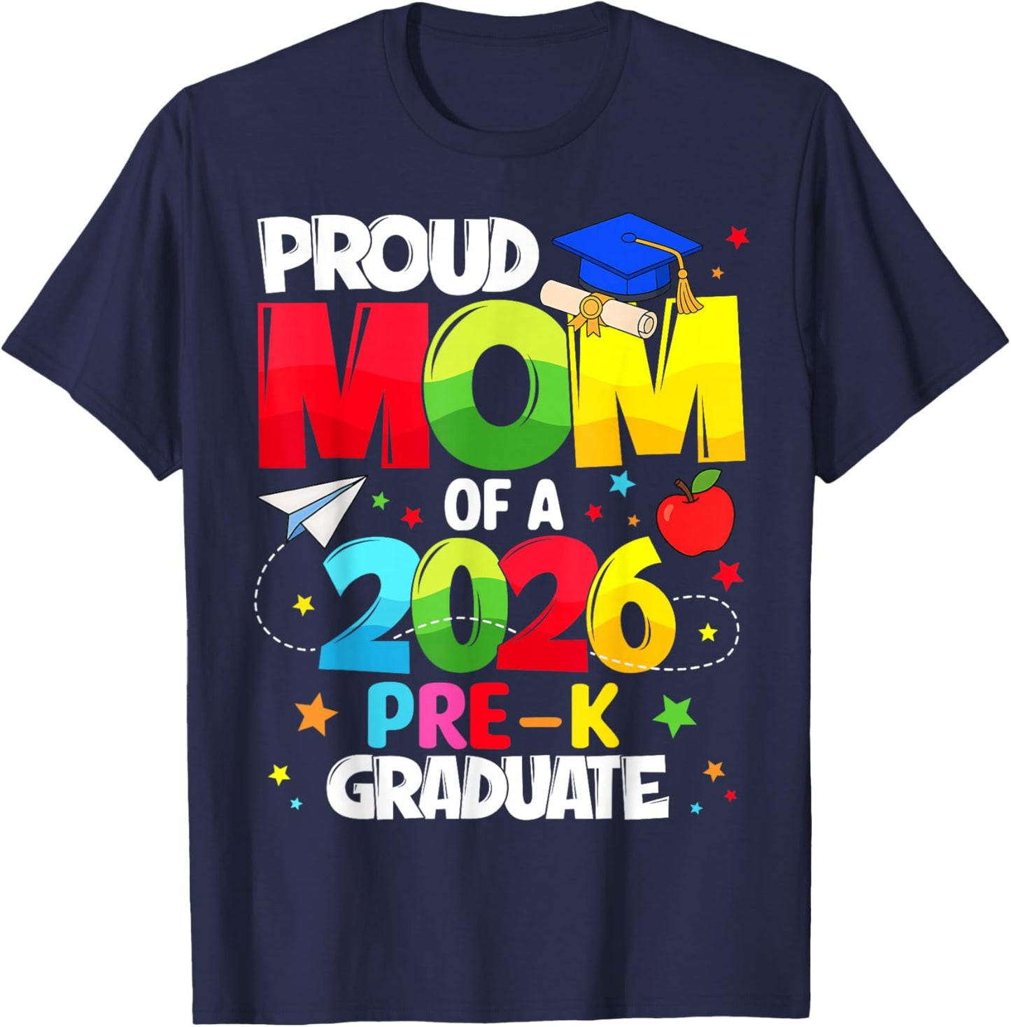 Proud Mom Class of 2026 Pre-K Graduate Graduation Family T-Shirt - T-Shirt | Navy