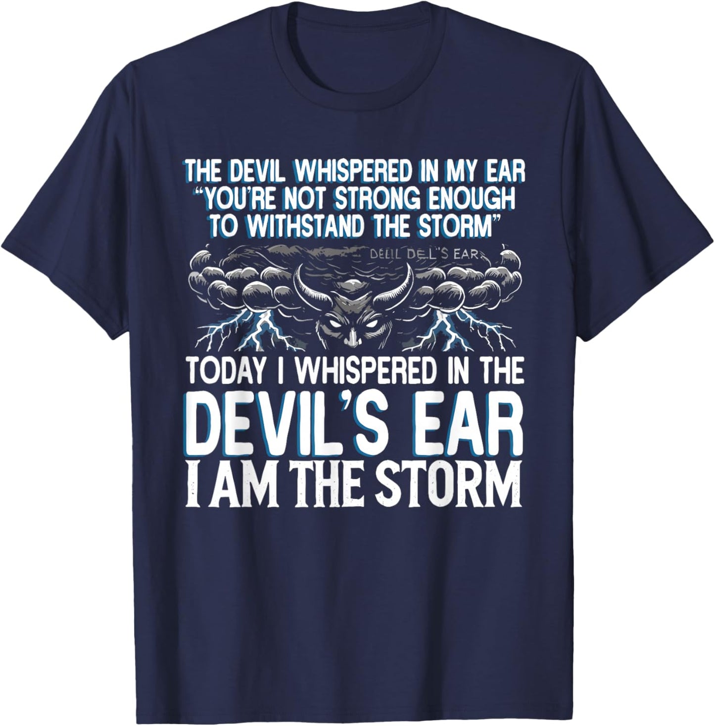 The Devil Whispered In My Ear Devil Quote T-Shirt - T-Shirt | Navy