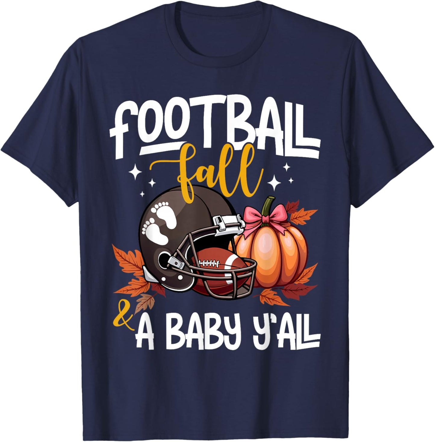 Fall Pregnancy Announcement Football Fall & A Baby Y'all T-Shirt - T-Shirt | Navy