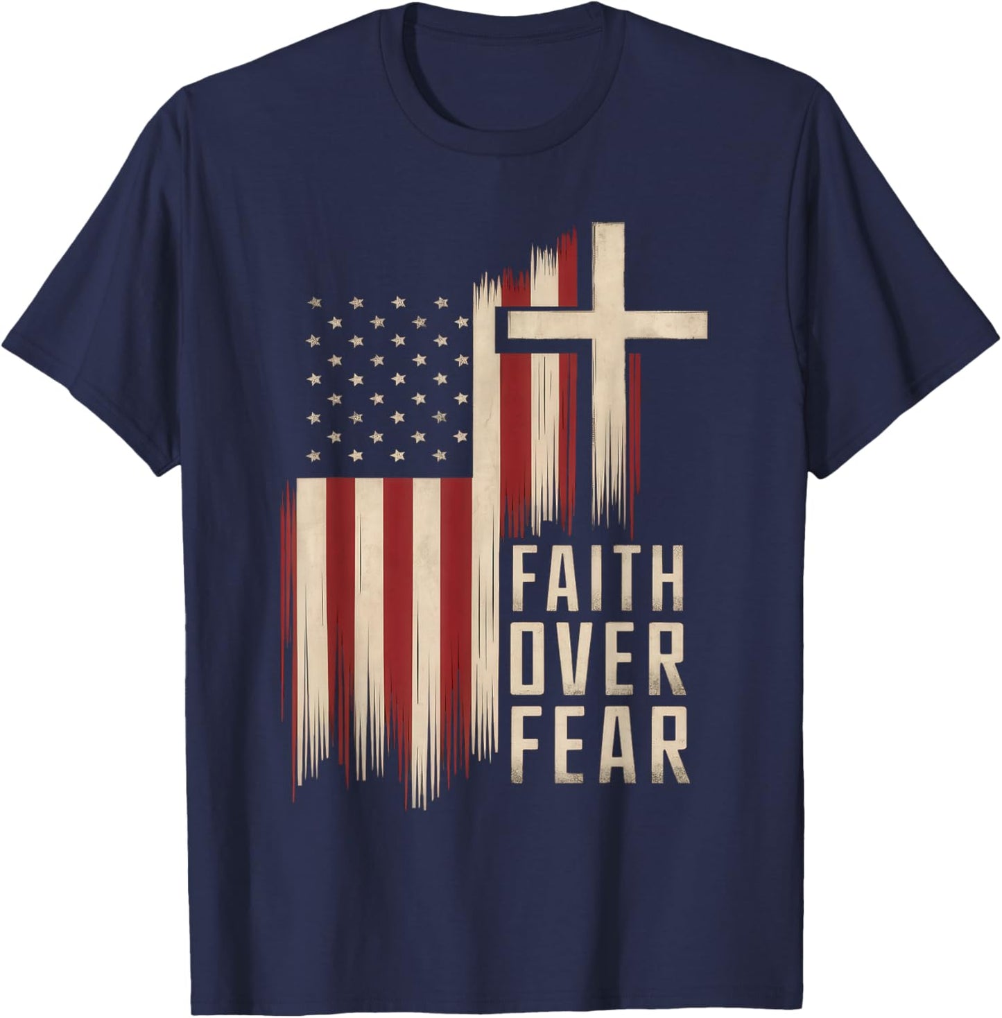 Faith Flags & USA Christian Collection Wear Christian Faith Over Fear T-Shirt - T-Shirt | Navy