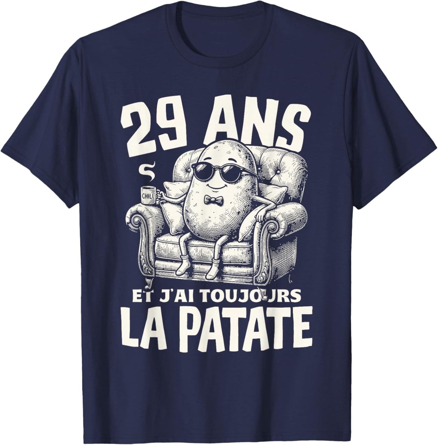 Humour La patate Cadeau Anniv 29 Ans Déco 29eme Anniversaire T-Shirt - T-Shirt | Navy