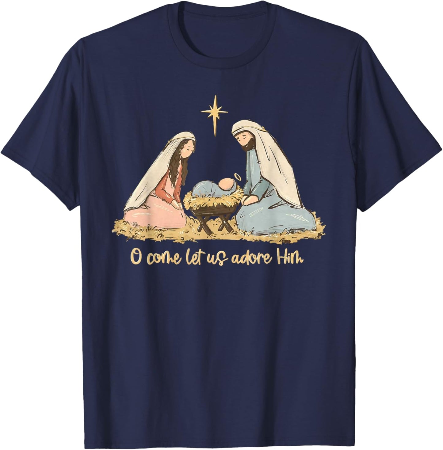 O Come Let Us Adore Him Merry Christmas Xmas Christian Jesus T-Shirt - T-Shirt | Navy