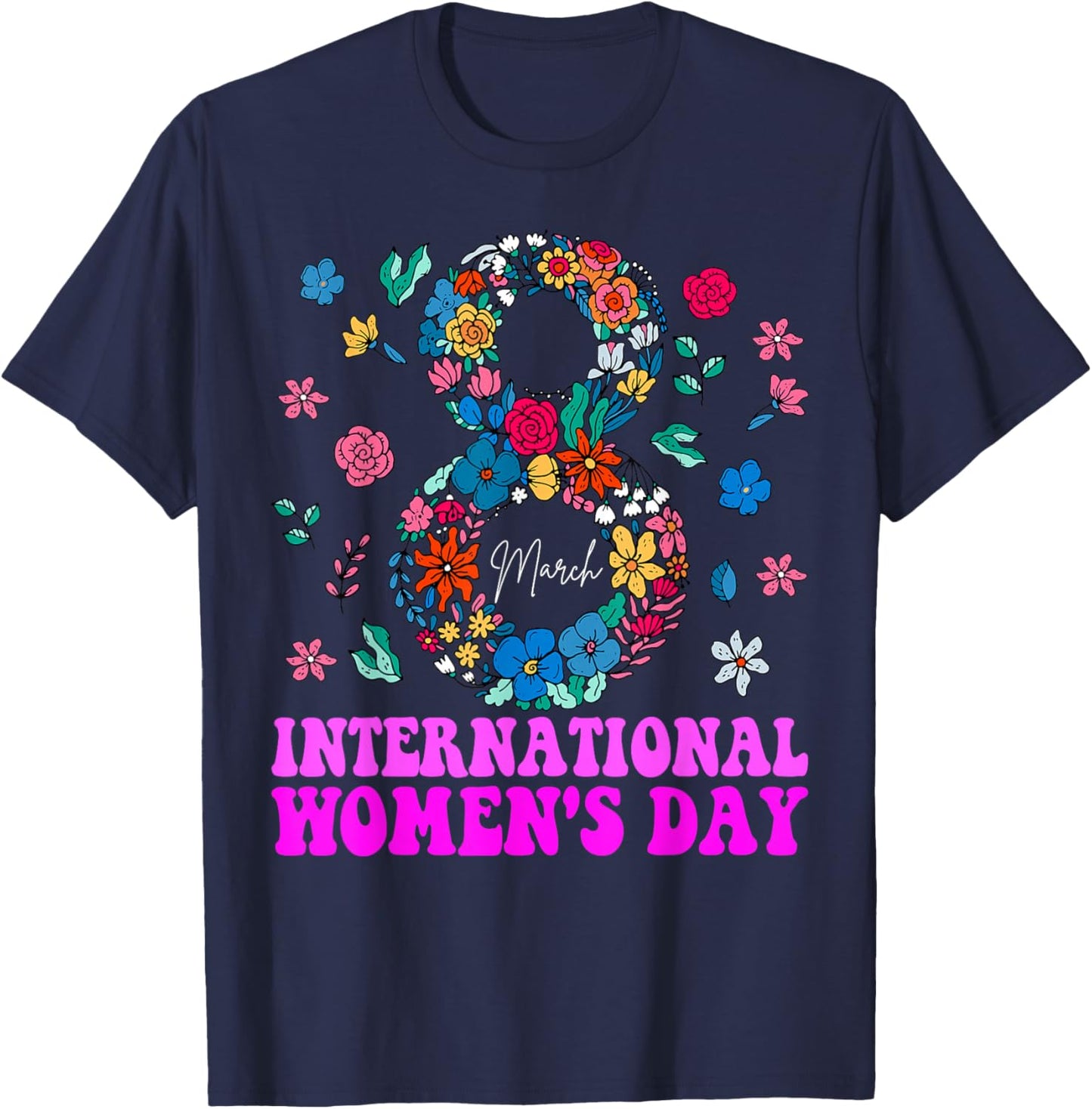 International Women's Day 8 March T-Shirt - T-Shirt | Navy