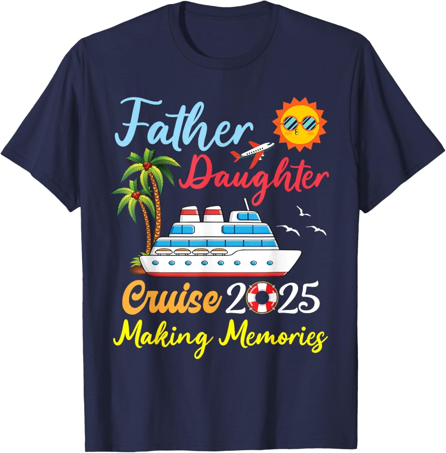 B6Shop New Trip 2025 Father Daughter Family Cruise Trip 2025 T-Shirt - T-Shirt | Navy