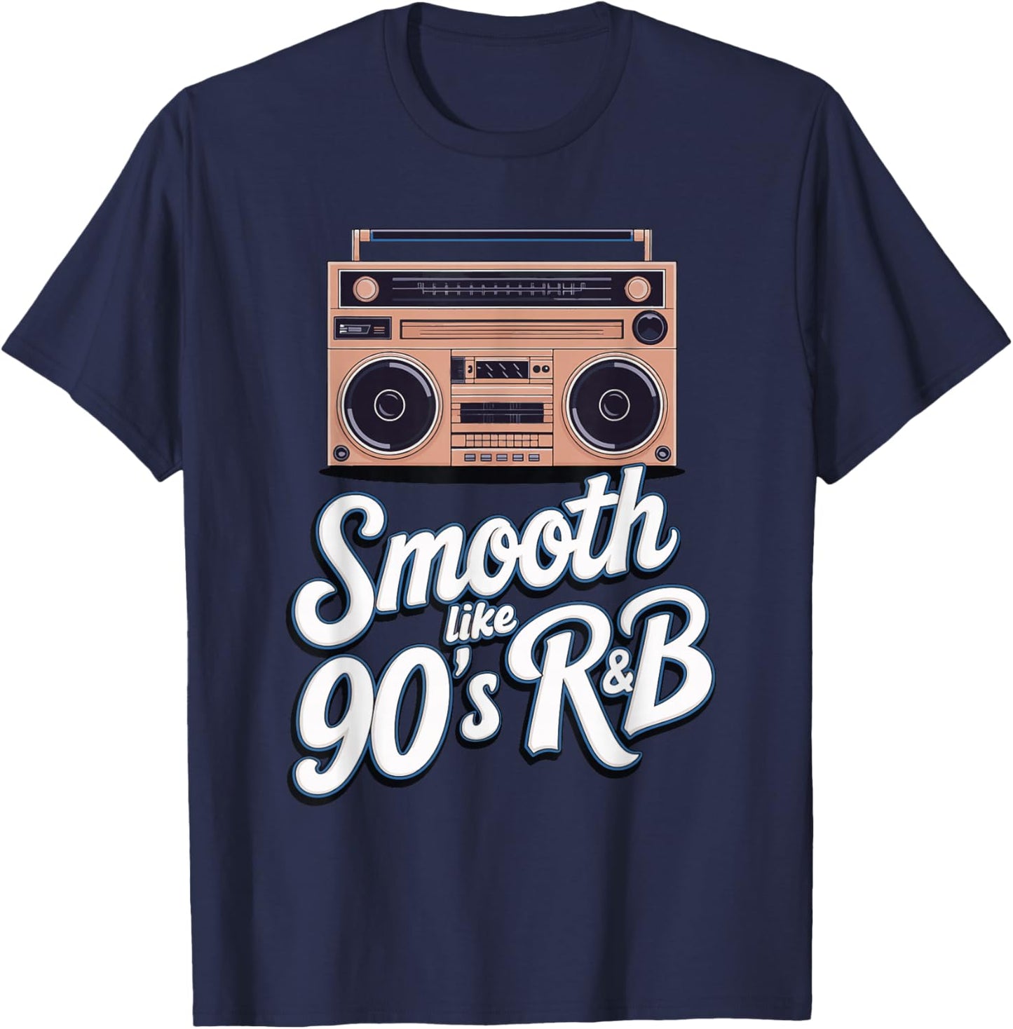 Smooth Like 90's R&B T-Shirt - T-Shirt | Navy