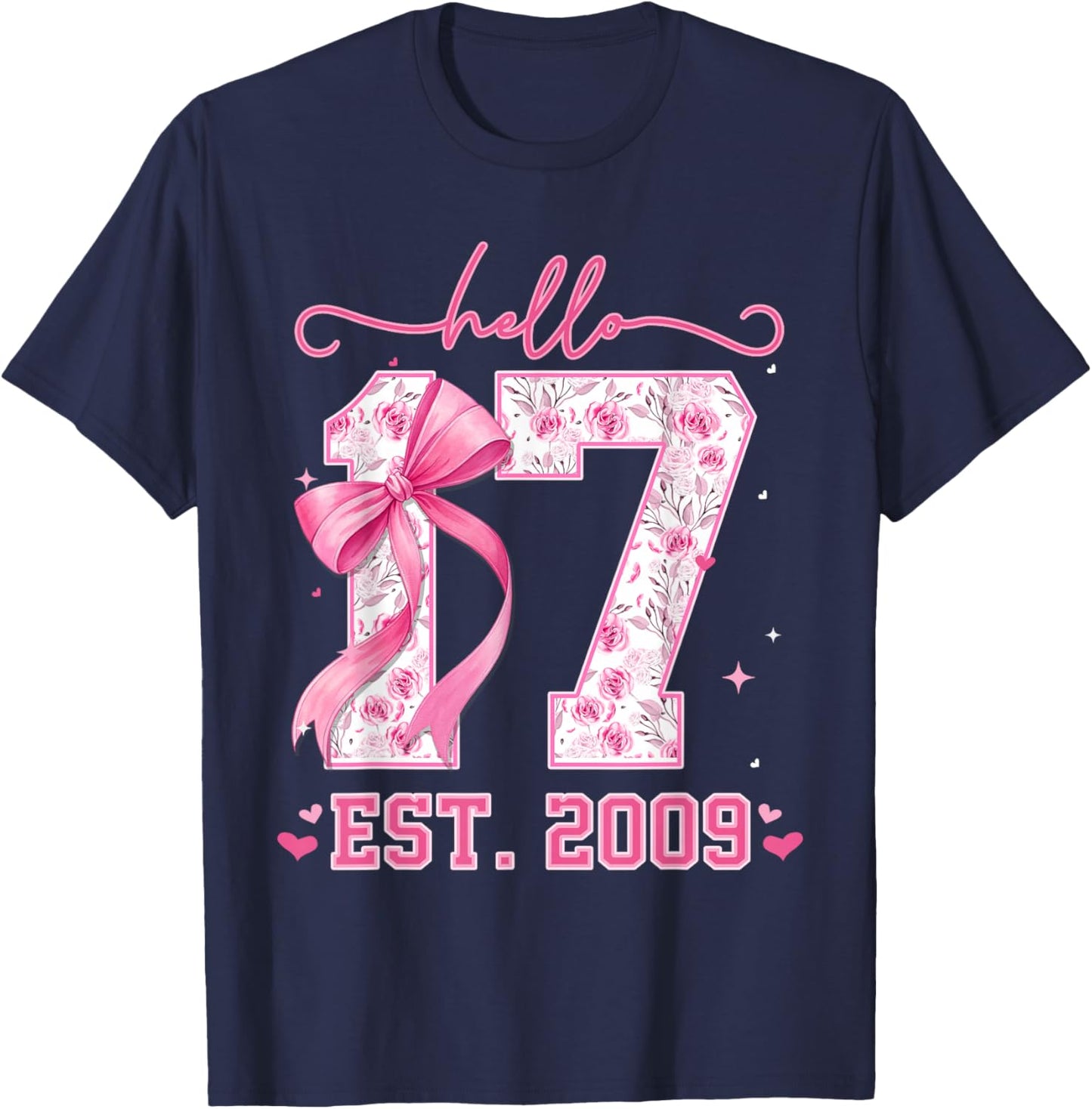 Hello Seventeen Est 2009 Coquette Bow 17th Birthday Girl T-Shirt - T-Shirt | Navy