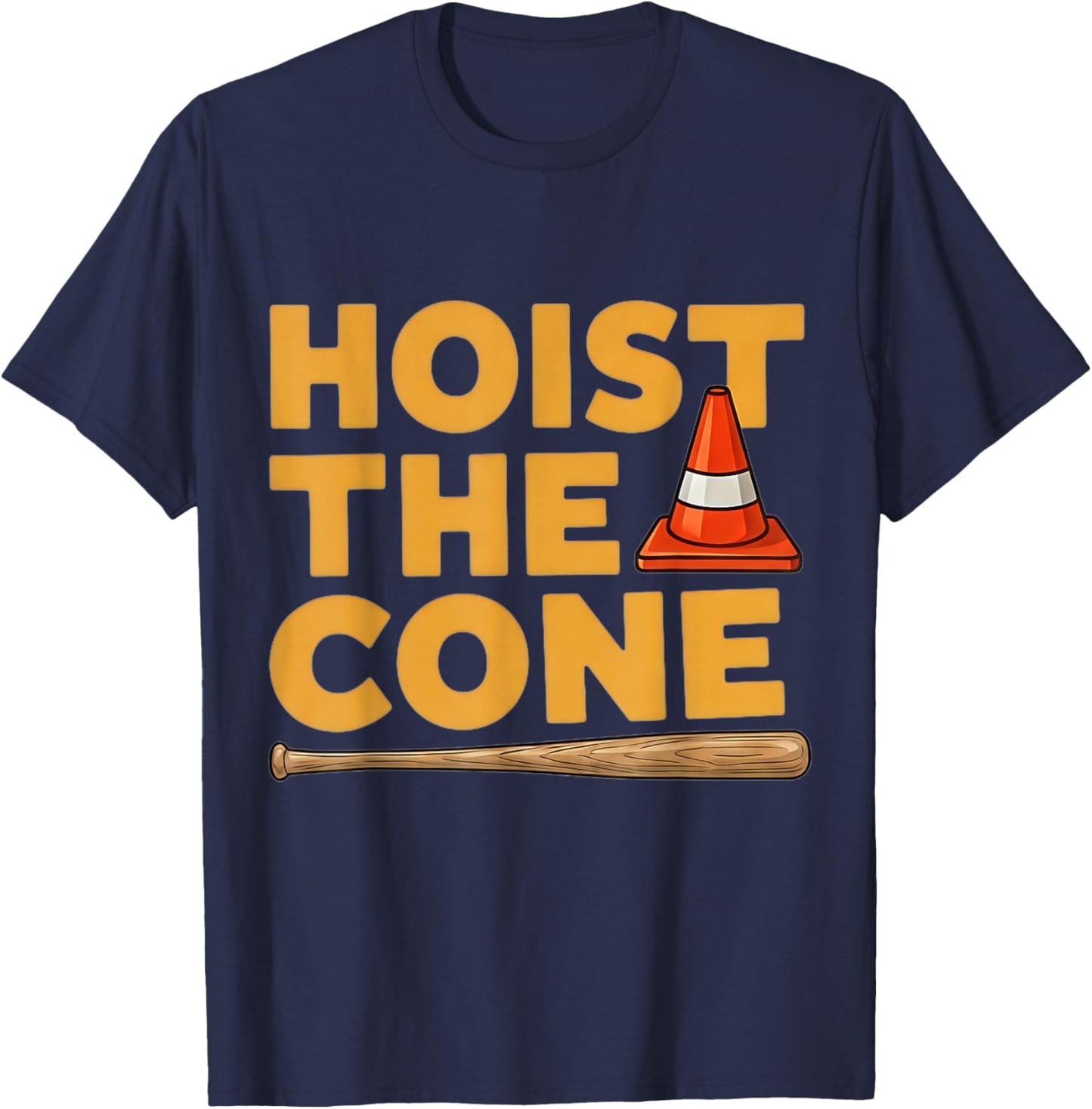 Hoist The Cone Funny Humor T-Shirt - T-Shirt | Navy
