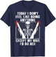 Today I Don't Feel Like Doing Anything Except My Wife Funny T-Shirt - T-Shirt | Navy