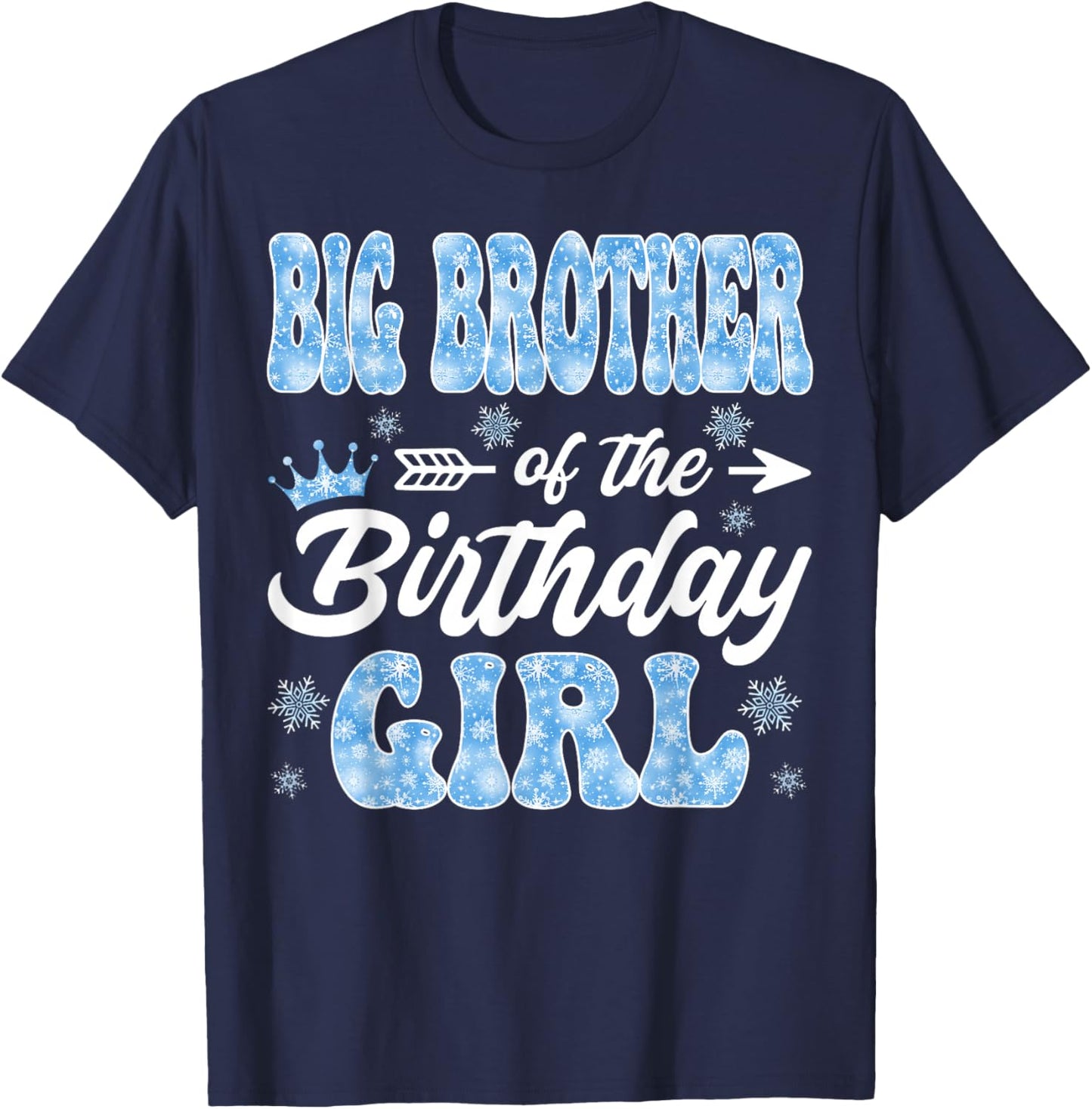 Big Brother of The Birthday Girl Snowflakes Winter Christmas T-Shirt - T-Shirt | Navy