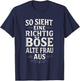 So Sieht Eine Richtig Böse Alte Frau Aus - Böse T-Shirt - T-Shirt | Navy