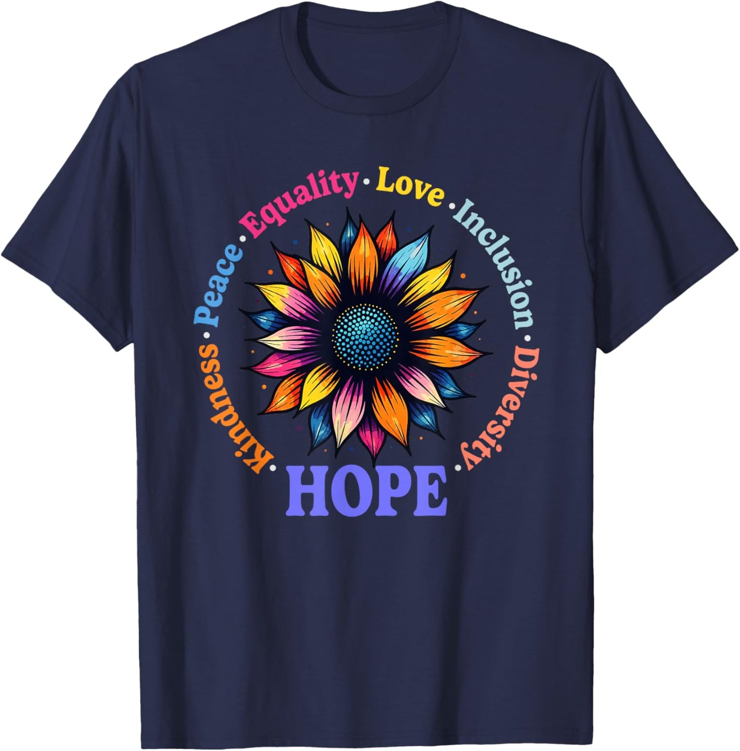 Kindness Peace Equality Love Hope Diversity Human Rights T-Shirt - T-Shirt | Navy