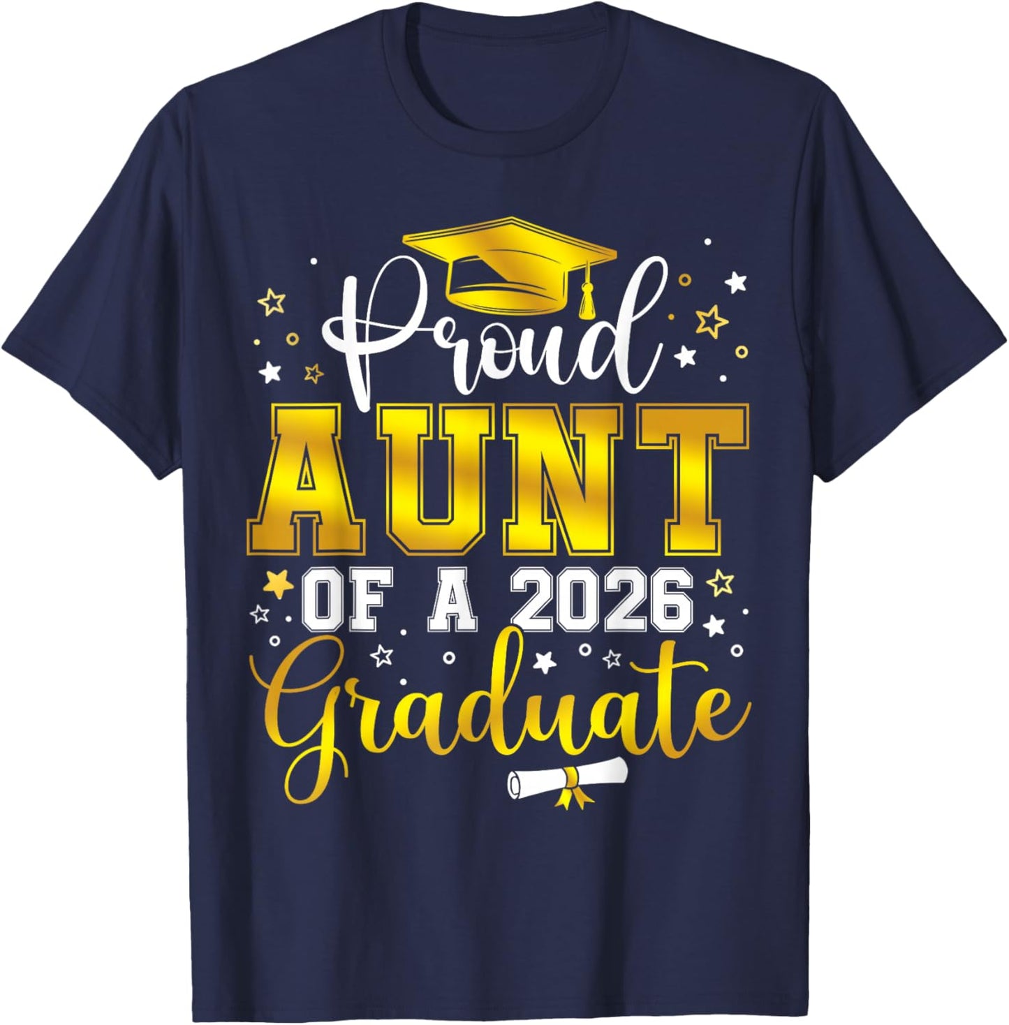 Proud Aunt of a Class of 2026 Graduate Senior Graduation T-Shirt - T-Shirt | Navy